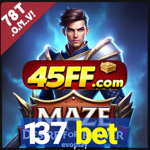 137 bet
